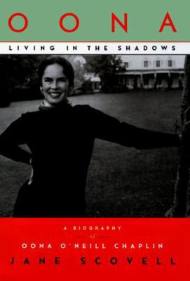 Oona, Living in the Shadows: A Biography of Oon... 0446517305 Book Cover