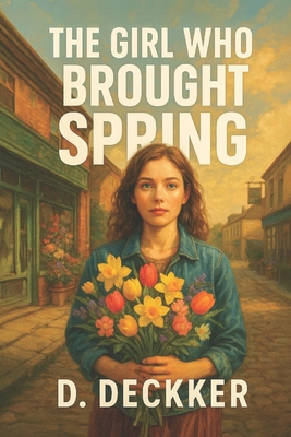 The Girl Who Brought Spring B0FBGKS4MY Book Cover