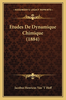 Etudes De Dynamique Chimique (1884) [French] 1167562011 Book Cover