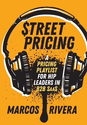 Street Pricing: A Pricing Playlist for Hip Lead... 1737528002 Book Cover