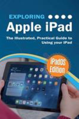 Exploring Apple iPad: iPadOS Edition: The Illus... 1911174975 Book Cover