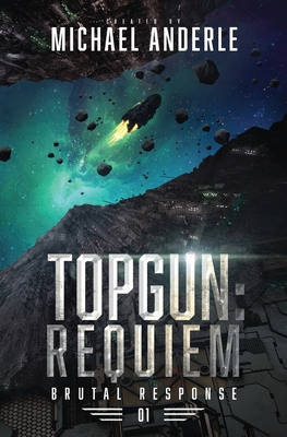 TOPGUN: Requiem (Brutal Response) B0BQ522NXL Book Cover