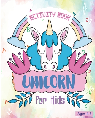 Unicorn Activity Book For Kids Ages 4-8: Fun Un... 1700128744 Book Cover