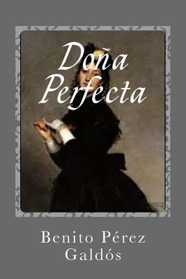 Doña Perfecta [French] 154411382X Book Cover