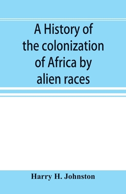 A history of the colonization of Africa by alie... 9353896681 Book Cover