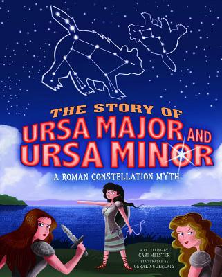 The Story of Ursa Major and Ursa Minor: A Roman... 1404873740 Book Cover