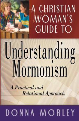 A Christian Woman's Guide to Understanding Morm... 0736910867 Book Cover