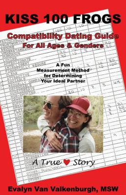 Kiss 100 Frogs Compatibility Dating Guide 0971999511 Book Cover