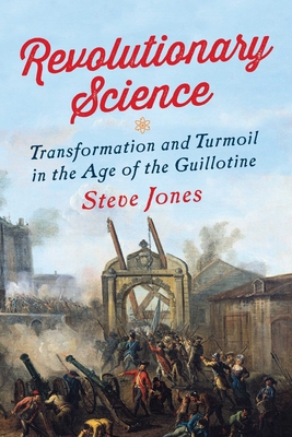 Revolutionary Science: Transformation and Turmo... 1681773090 Book Cover