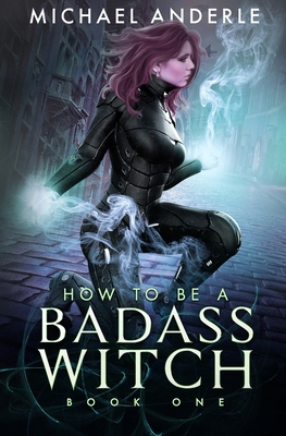 How to be a Badass Witch            Book Cover