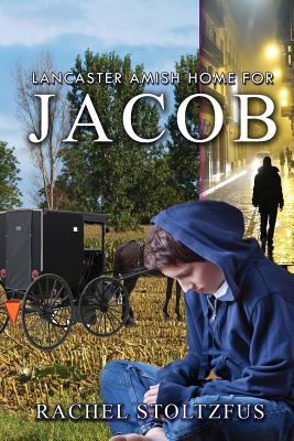 Lancaster Amish Home for Jacob 1523399406 Book Cover