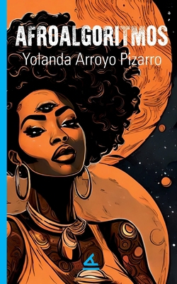 Afroalgoritmos [Spanish] 1623752361 Book Cover