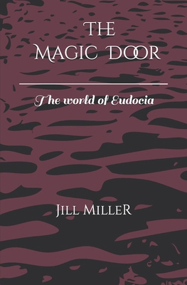 The Magic Door: The World of Eudocia B0BXN7F5SG Book Cover