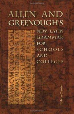 Allen and Greenough's New Latin Grammar for Sch... B004IIGXCO Book Cover