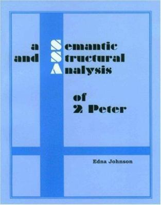A Semantic and Structural Analysis of 2 Peter 0883129221 Book Cover