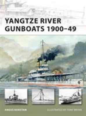 Yangtze River Gunboats 1900-49 1849084084 Book Cover