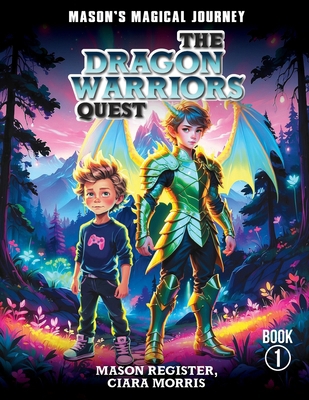 Mason's Magical Journeys: The Dragon Warrior's ... B0F8T6JYLT Book Cover