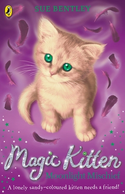 Moonlight Mischief: Magic Kitten #5 0141367806 Book Cover