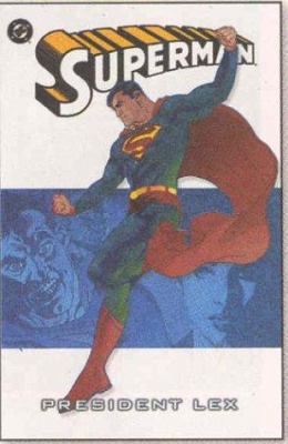 Superman: President Lex 1563899744 Book Cover