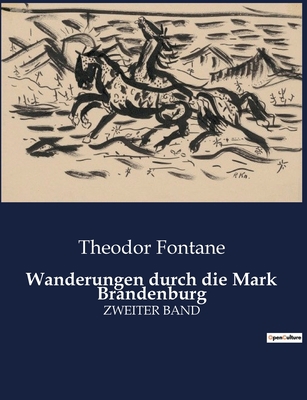 Wanderungen durch die Mark Brandenburg: Die Ges... [German] B0BRK4CV1S Book Cover