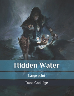 Hidden Water: Large print B086PN2GZJ Book Cover