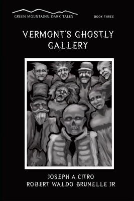Vermont's Ghostly Gallery B0CYWMXJCV Book Cover