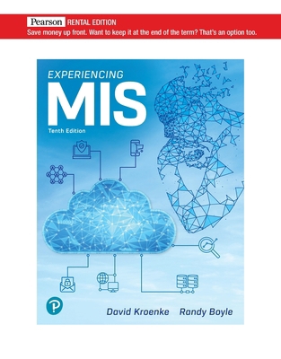 Experiencing MIS [RENTAL EDITION] 0137602200 Book Cover