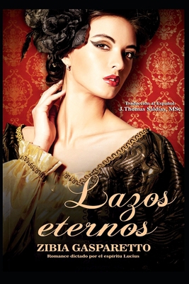 Lazos Eternos [Spanish] B095FVD89Q Book Cover