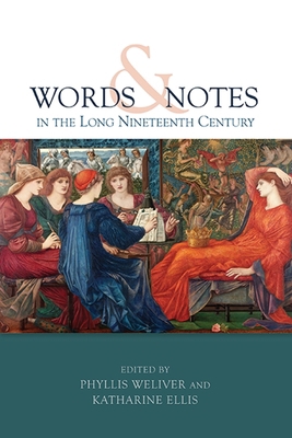 Words and Notes in the Long Nineteenth Century 1843838117 Book Cover