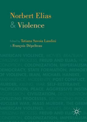 Norbert Elias and Violence 1137561173 Book Cover