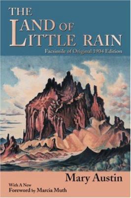 The Land of Little Rain: Facsimile of original ... 0865345406 Book Cover