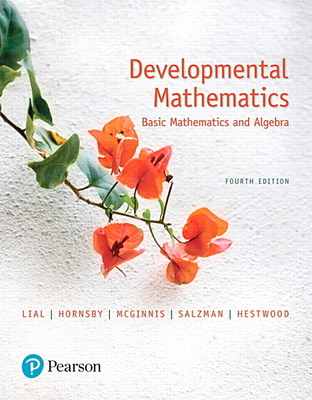 Developmental Mathematics: Basic Mathematics an... 0134539818 Book Cover