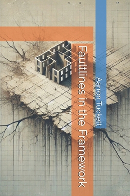 Faultlines in the Framework B0F3DC9FSC Book Cover