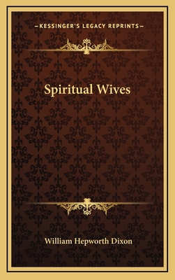 Spiritual Wives 1163408409 Book Cover