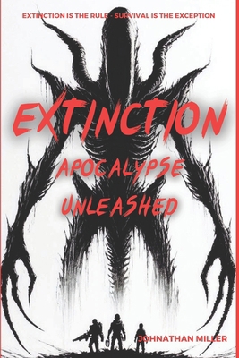 Extinction: Apocalypse Unleashed B0DC6CYKWN Book Cover