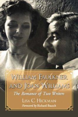 William Faulkner and Joan Williams: The Romance... 0786425997 Book Cover