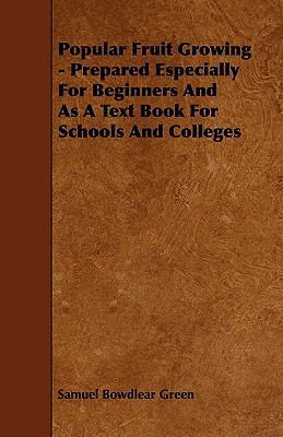 Popular Fruit Growing - Prepared Especially For... 1444676881 Book Cover