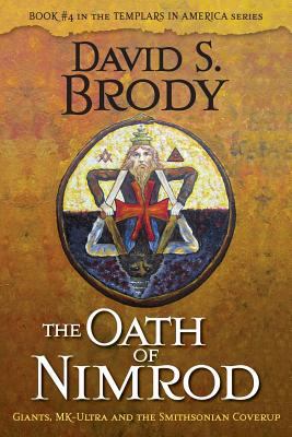 The Oath of Nimrod: Giants, MK-Ultra and the Sm... 0990741303 Book Cover