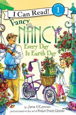 Fancy Nancy: Every Day Is Earth Day: A Springti... 0061873276 Book Cover