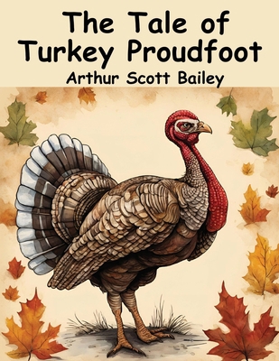 The Tale of Turkey Proudfoot 1836571615 Book Cover