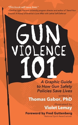 Gun Violence 101: A Graphic Guide to How Gun Sa... 1684817463 Book Cover