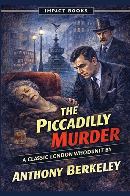 The Piccadilly Murder: An Impact Book B0GH9S1ZTV Book Cover