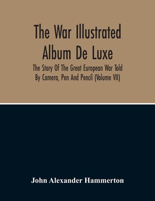 The War Illustrated Album De Luxe; The Story Of... 9354215769 Book Cover