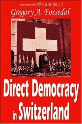 Direct Democracy in Switzerland 0765800780 Book Cover