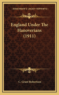 England Under the Hanoverians (1911) 1164460420 Book Cover
