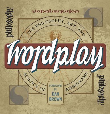 Wordplay: The Art and Science of Ambigrams 0593063759 Book Cover
