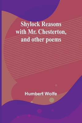 Shylock reasons with Mr. Chesterton, and other ... 9357938001 Book Cover