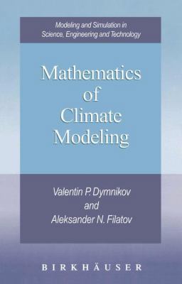 Mathematics of Climate Modeling 0817639152 Book Cover