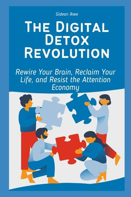 The Digital Detox Revolution: Rewire Your Brain...            Book Cover