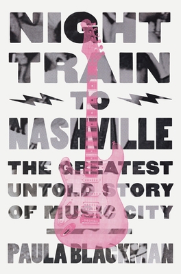 Night Train to Nashville: The Greatest Untold S... 0785292063 Book Cover